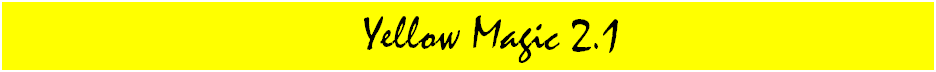 Text Box: Yellow Magic 2.1